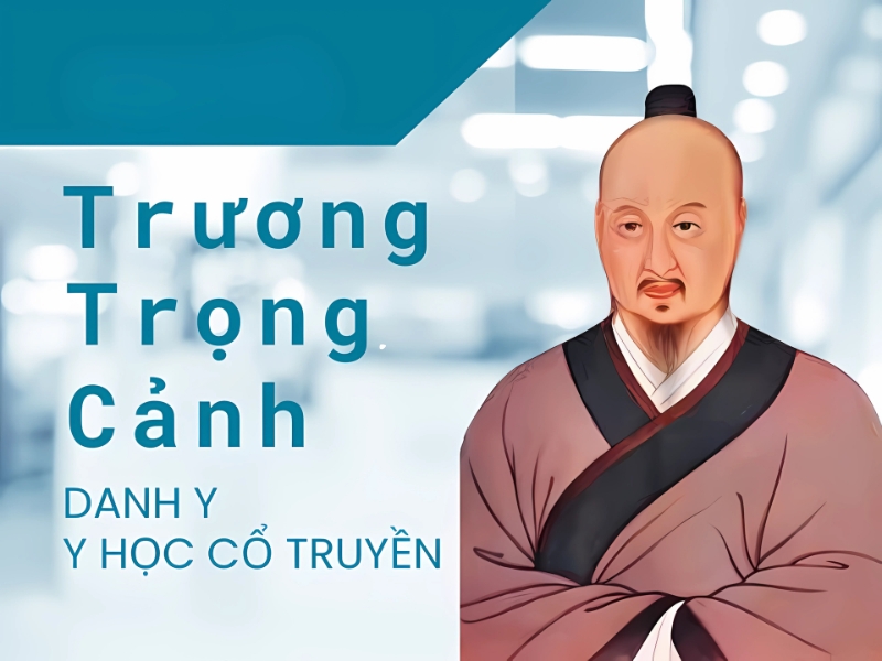 Trương Trọng Cảnh – Thần y khai sáng nền y học cổ truyền Trung Quốc